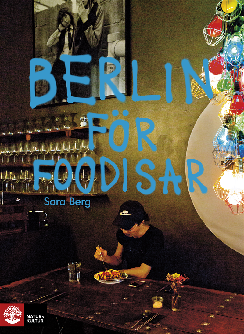 Berlin för foodisar