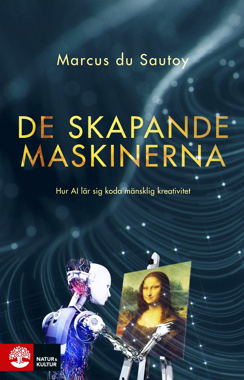 De skapande maskinerna : hur AI lär sig koda mänsklig kreativitet