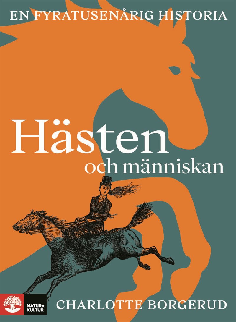 Hästen och människan : En fyratusenårig historia