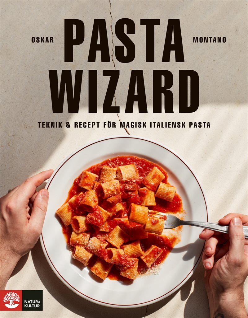 Pasta wizard : Teknik & recept för magisk italiensk pasta