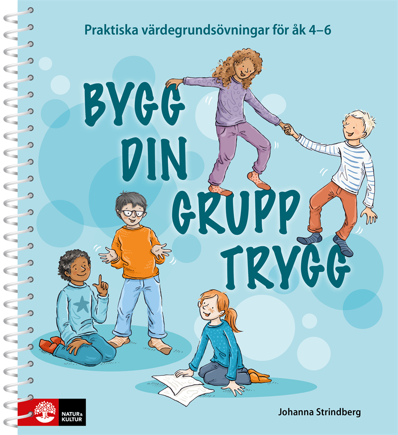 Bygg din grupp trygg åk 4-6 - Praktiska värdegrundsövningar