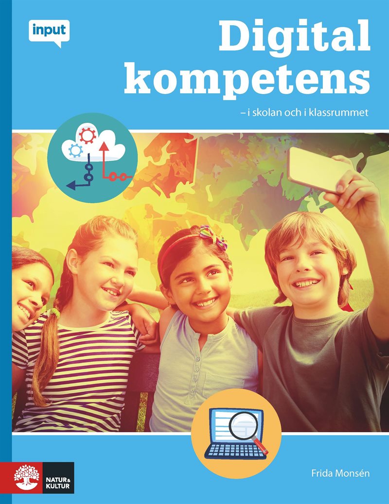 Digital kompetens : i skolan och i klassrummet