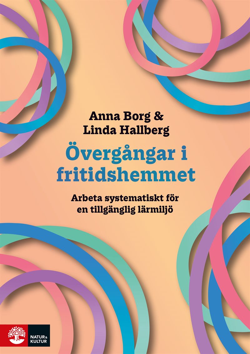 Övergångar i fritidshemmet : Arbeta systematiskt för en tillgänglig lärmiljö