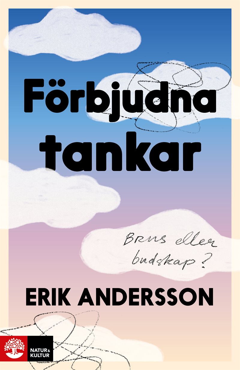Förbjudna tankar – brus eller budskap?