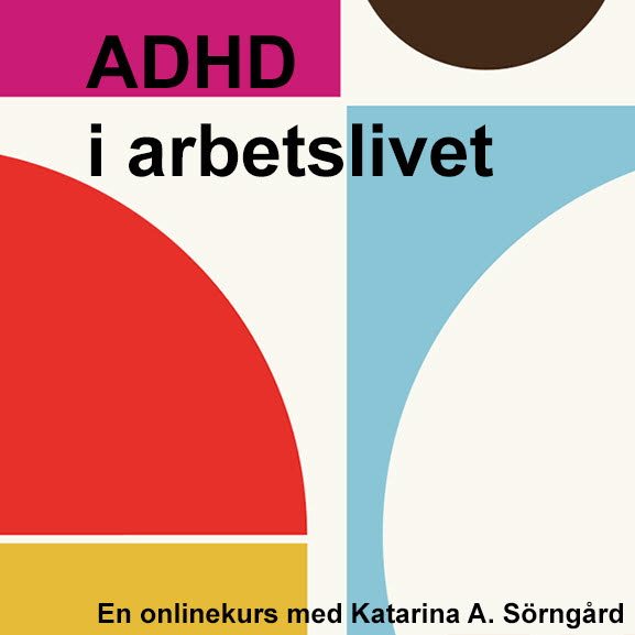 Adhd i arbetslivet : Onlinekurs