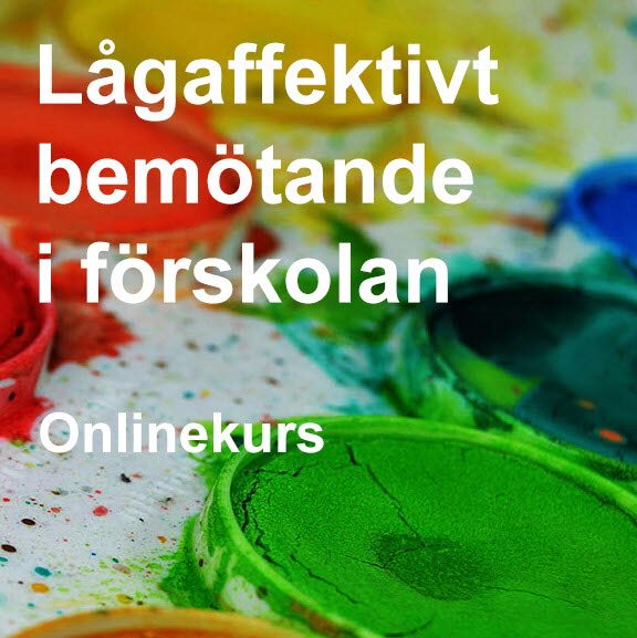 Lågaffektivt bemötande i förskolan : Onlinekurs