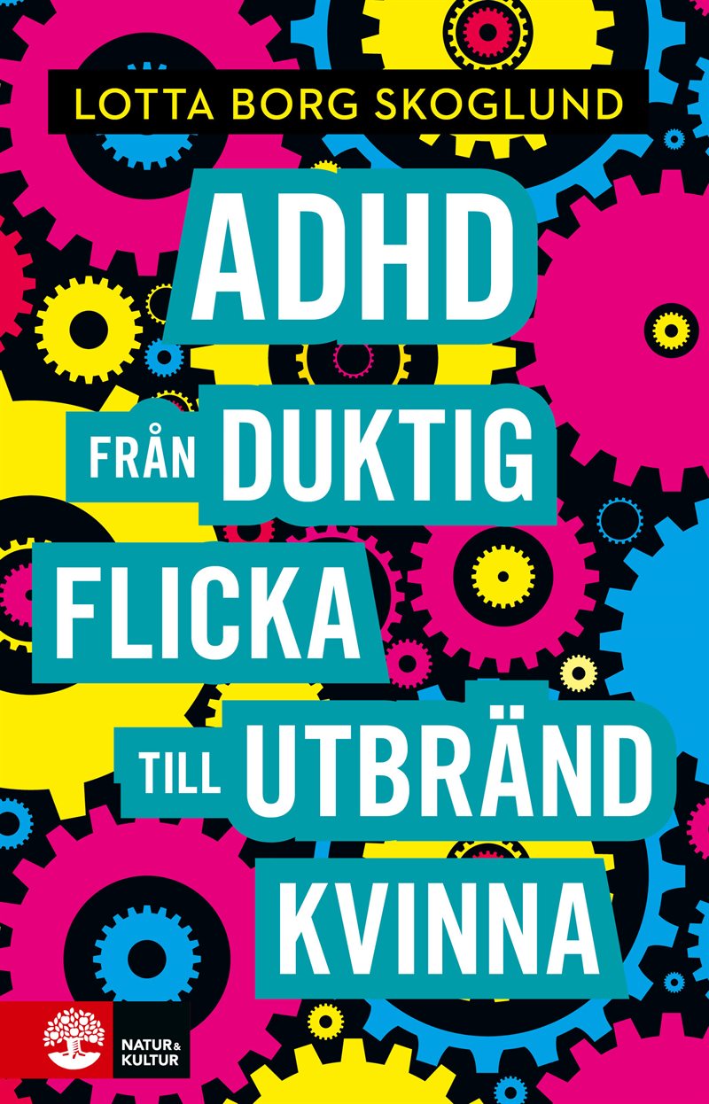 Adhd : från duktig flicka till utbränd kvinna