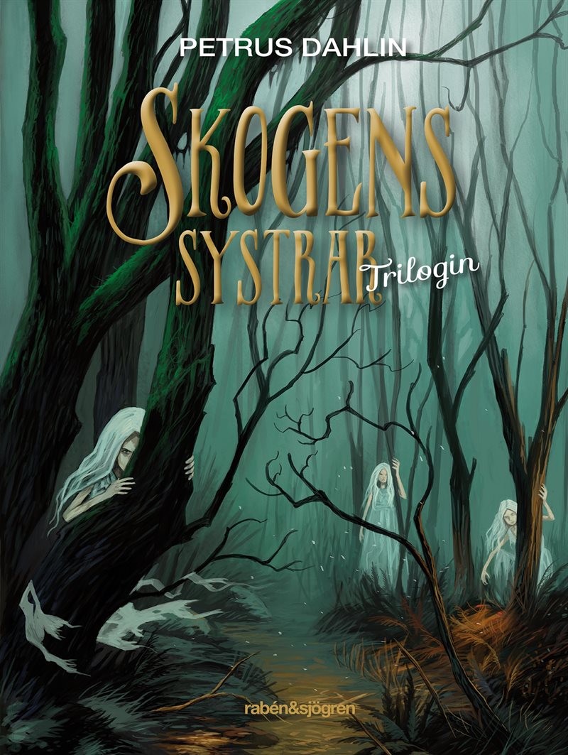 Skogens systrar : trilogin