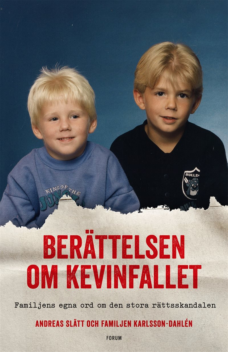 Berättelsen om Kevinfallet : familjens egna ord om den stora rättsskandalen