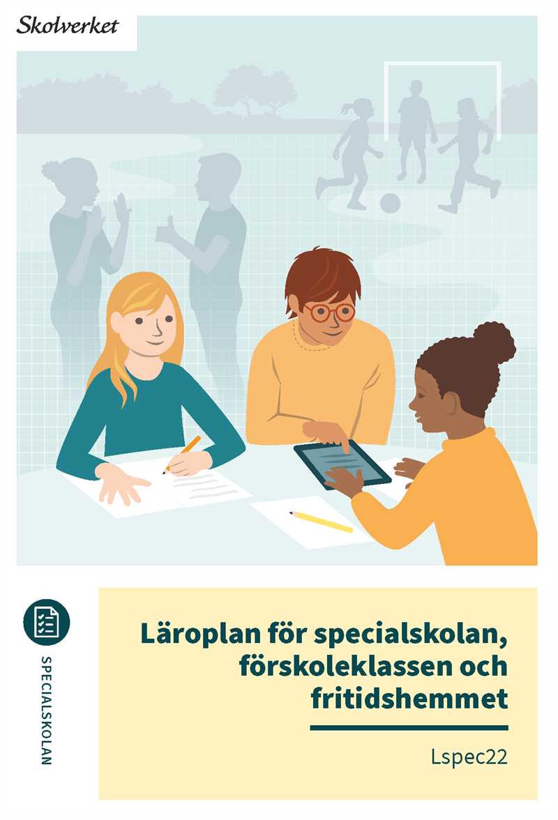 Läroplan för specialskolan, förskoleklassen och fritidshemmet. Lspec22