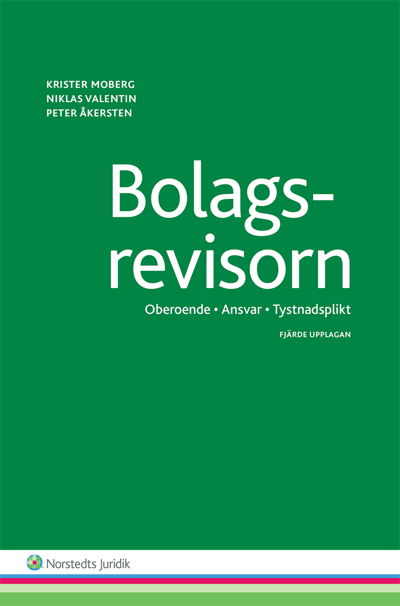 Bolagsrevisorn : oberoende, ansvar, tystnadsplikt