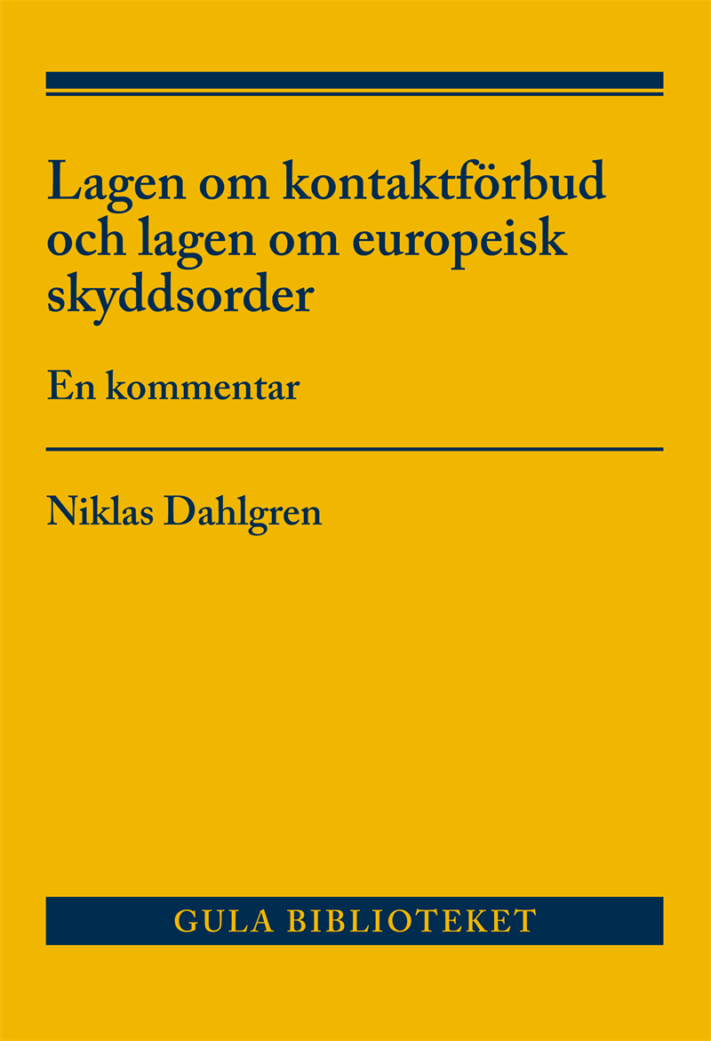 Lagen om kontaktförbud och lagen om europeisk skyddsorder : en kommentar