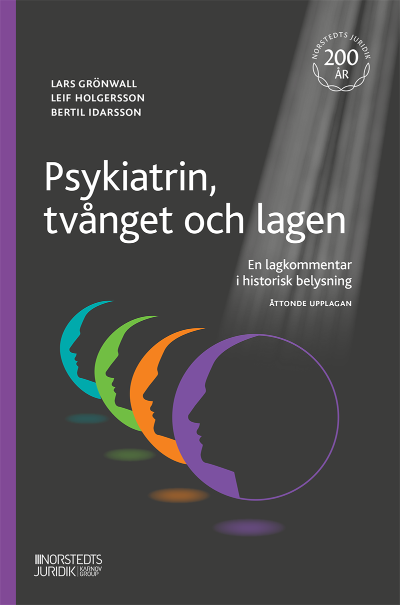 Psykiatrin, tvånget och lagen : en lagkommentar i historisk belysning