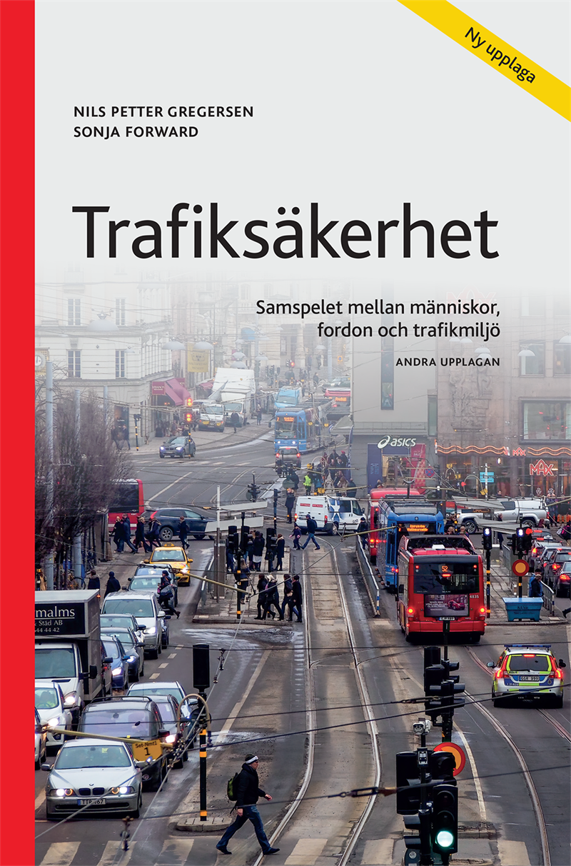 Trafiksäkerhet : samspelet mellan människor, fordon och trafikmiljö