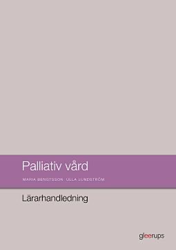 Palliativ vård, lärarhandledning