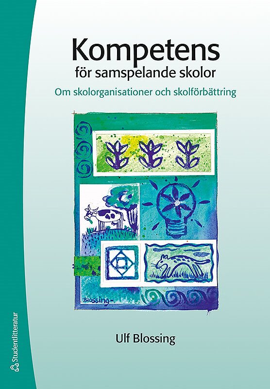 Kompetens för samspelande skolor : om skolorganisationer och skolförbättring