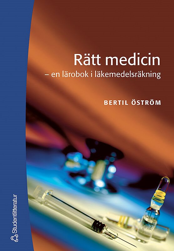 Rätt medicin : en lärobok i läkemedelsräkning