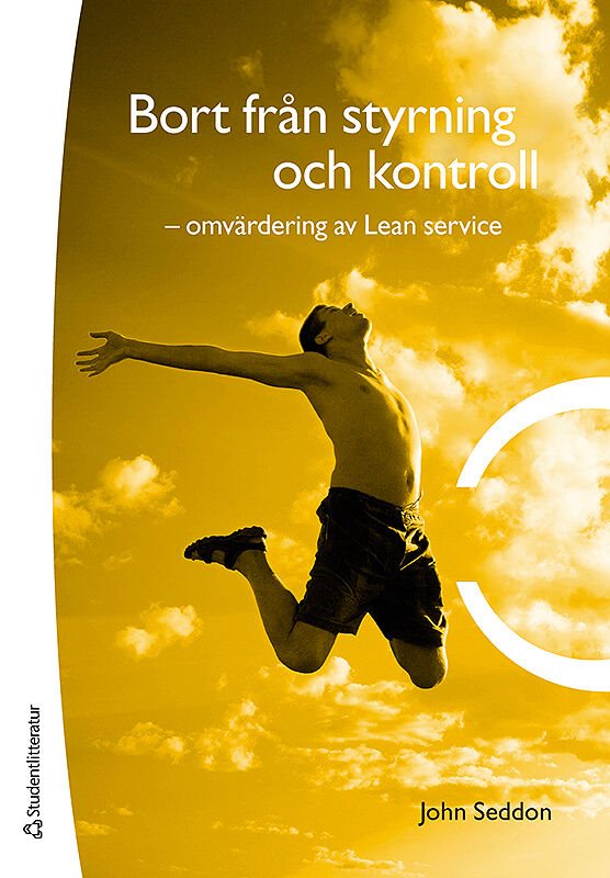 Bort från styrning och kontroll : omvärdering av Lean service