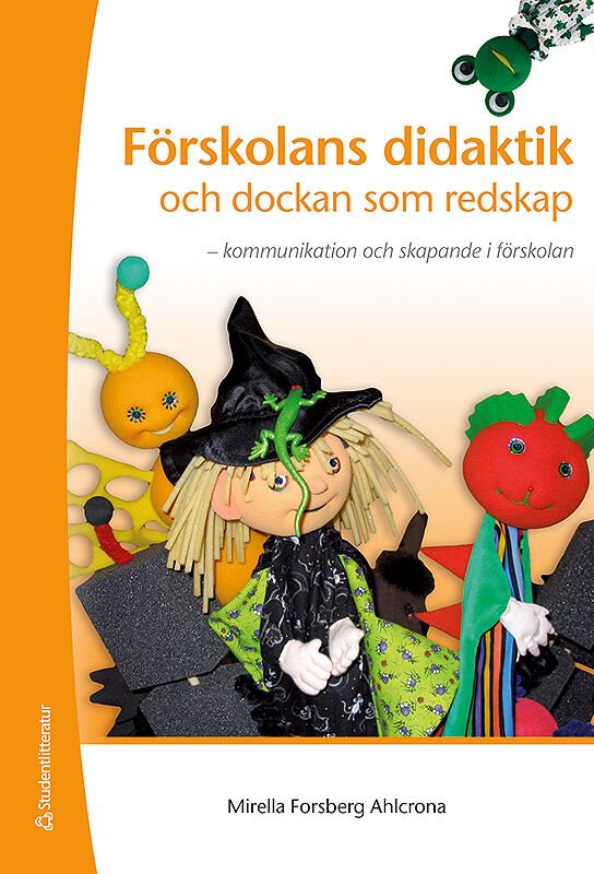 Förskolans didaktik och dockan som redskap : kommunikation och skapande i förskolan