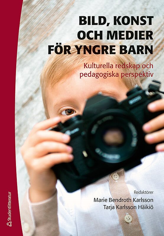 Bild, konst och medier för yngre barn - - kulturella redskap och pedagogiska perspektiv