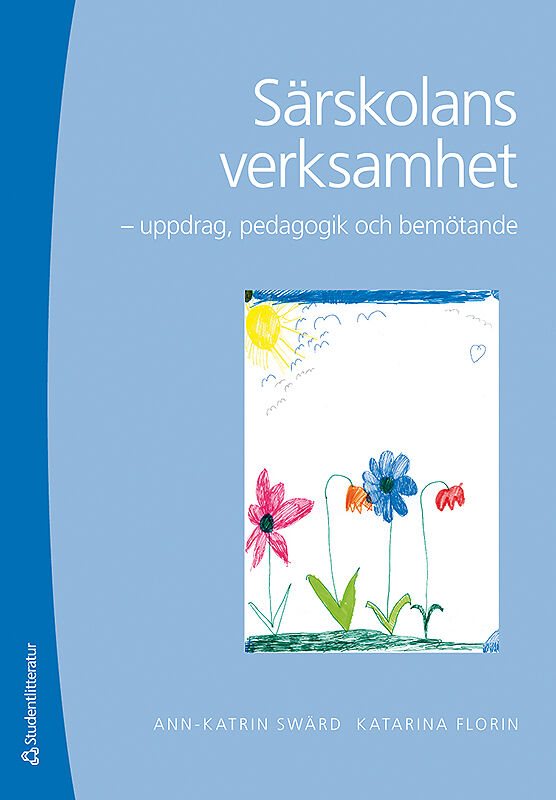 Särskolans verksamhet : uppdrag, pedagogik och bemötande