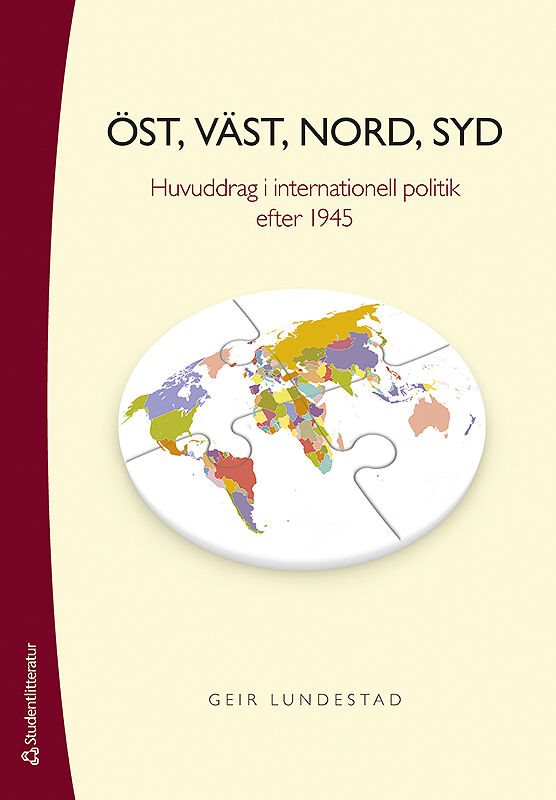 Öst, väst, nord, syd : huvuddrag i internationell politik efter 1945