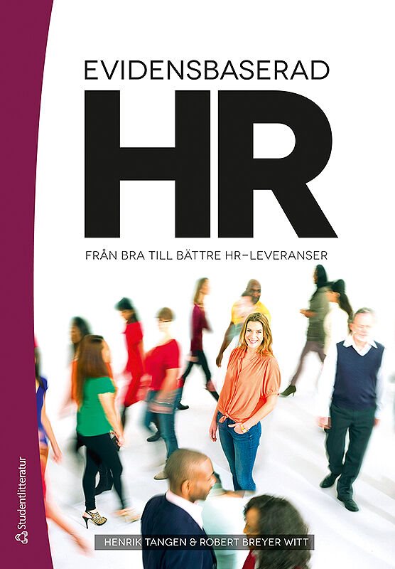 Evidensbaserad HR : från bra till bättre HR-leveranser