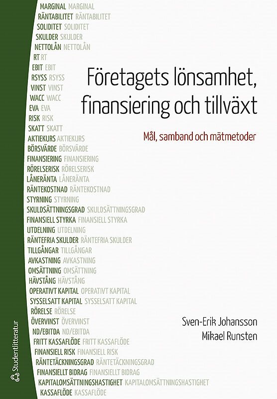 Företagets lönsamhet, finansiering och tillväxt : mål, samband och mätmetoder