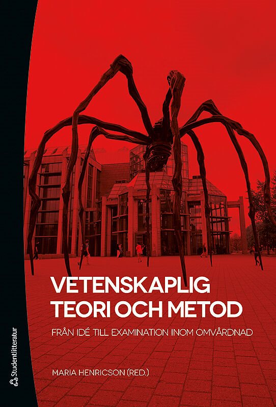 Vetenskaplig teori och metod : från idé till examination inom omvårdnad (bok + digital produkt)