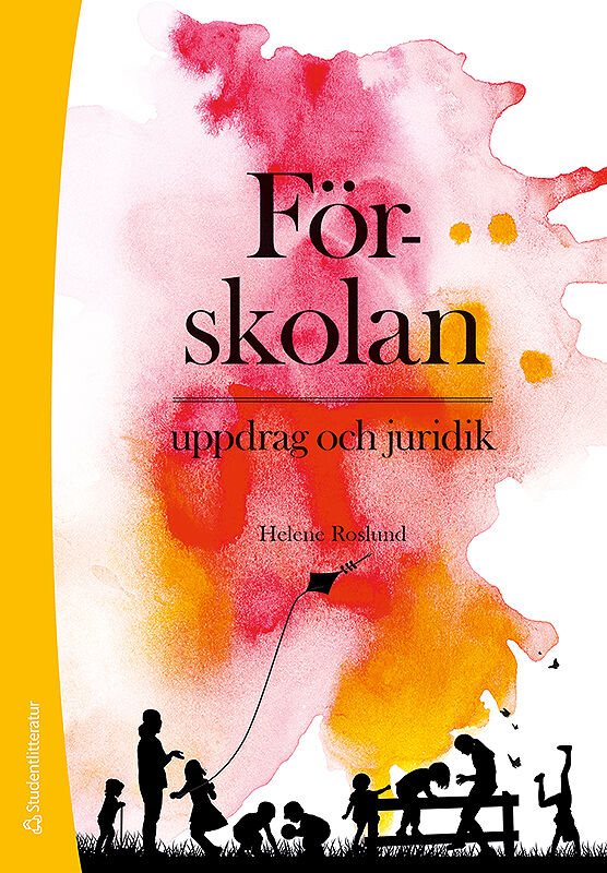 Förskolan - - uppdrag och juridik