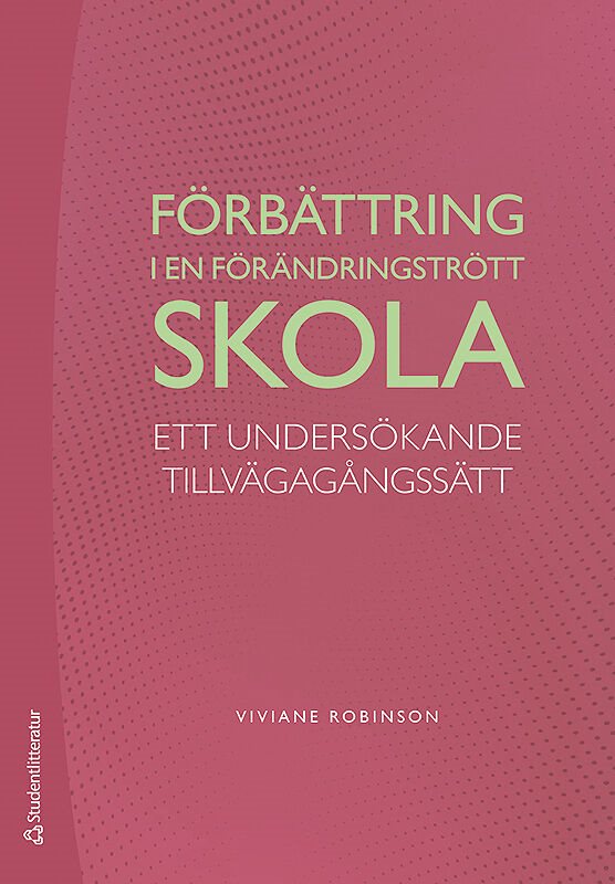 Förbättring i en förändringstrött skola : ett undersökande tillvägagångssätt