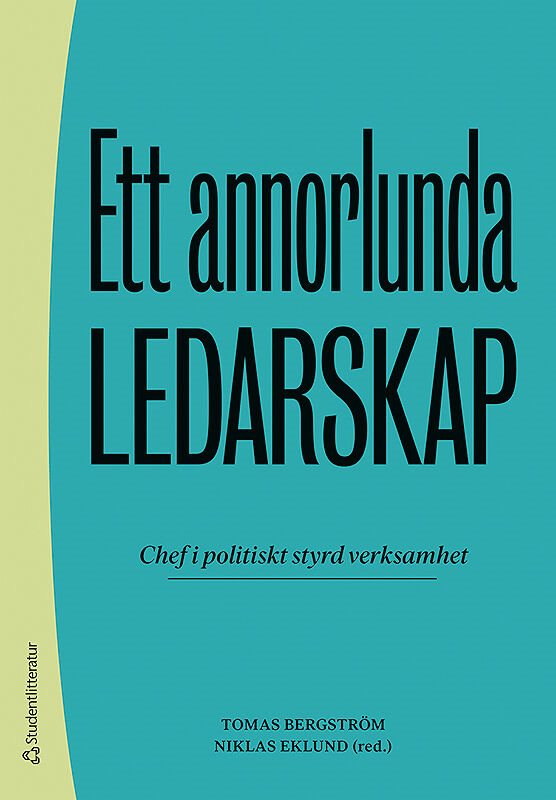 Ett annorlunda ledarskap - Chef i politiskt styrd verksamhet