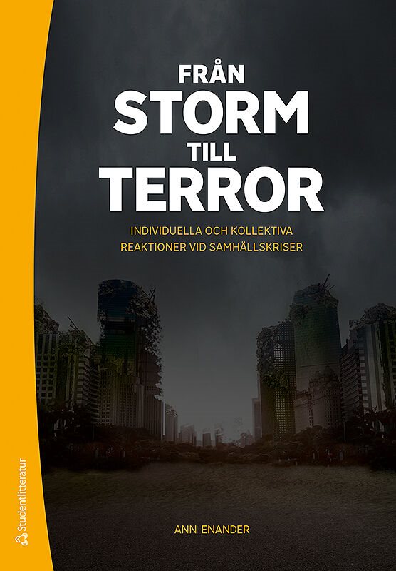 Från storm till terror : individuella och kollektiva reaktioner vid samhällskriser