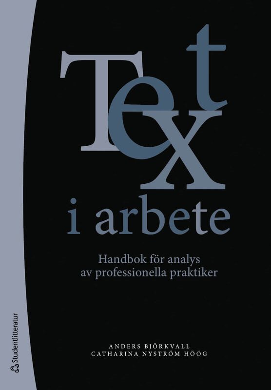 Text i arbete - Handbok för analys av professionella praktiker