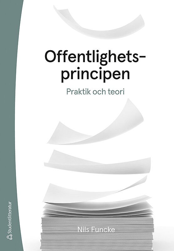 Offentlighetsprincipen :  praktik och teori