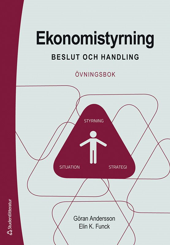 Ekonomistyrning - övningsbok - Beslut och handling