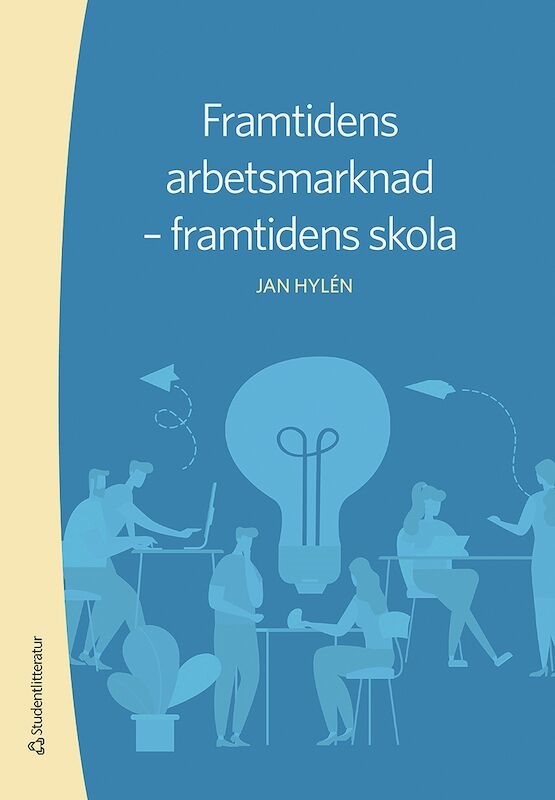 Framtidens arbetsmarknad - framtidens skola