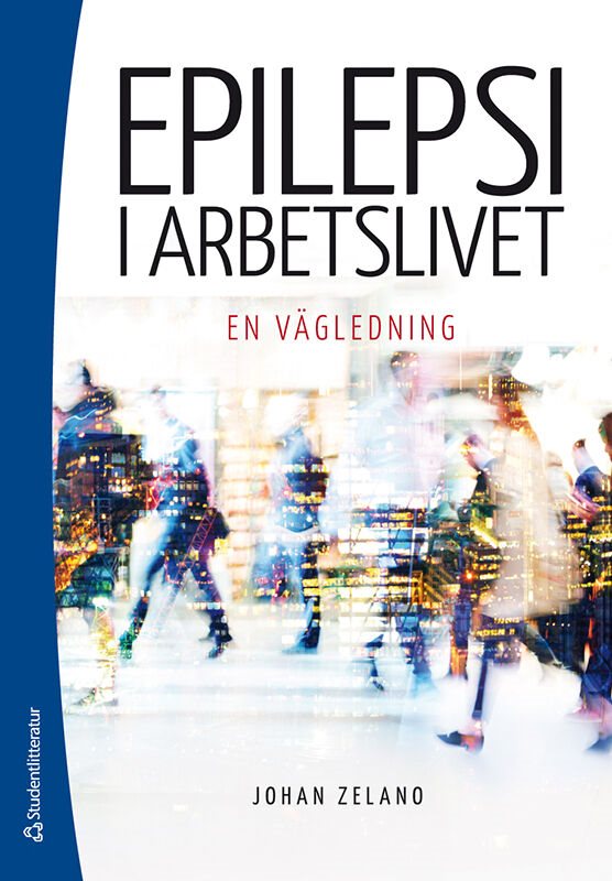 Epilepsi i arbetslivet : en vägledning