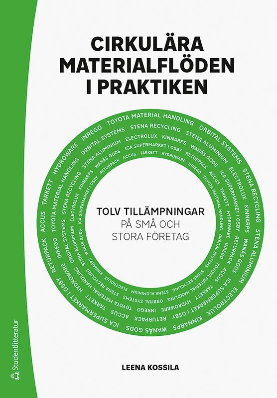 Cirkulära materialflöden i praktiken : tolv tillämpningar på små och stora företag