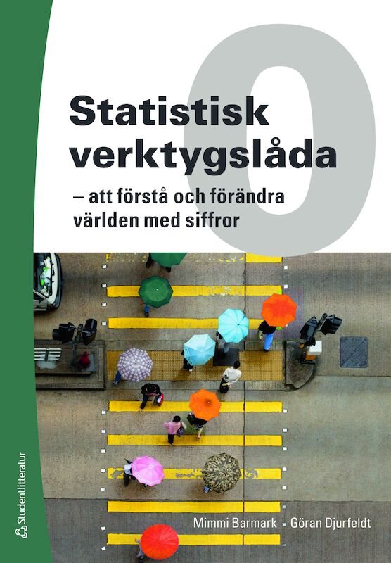 Statistisk verktygslåda 0 : att förstå och förändra världen med siffror