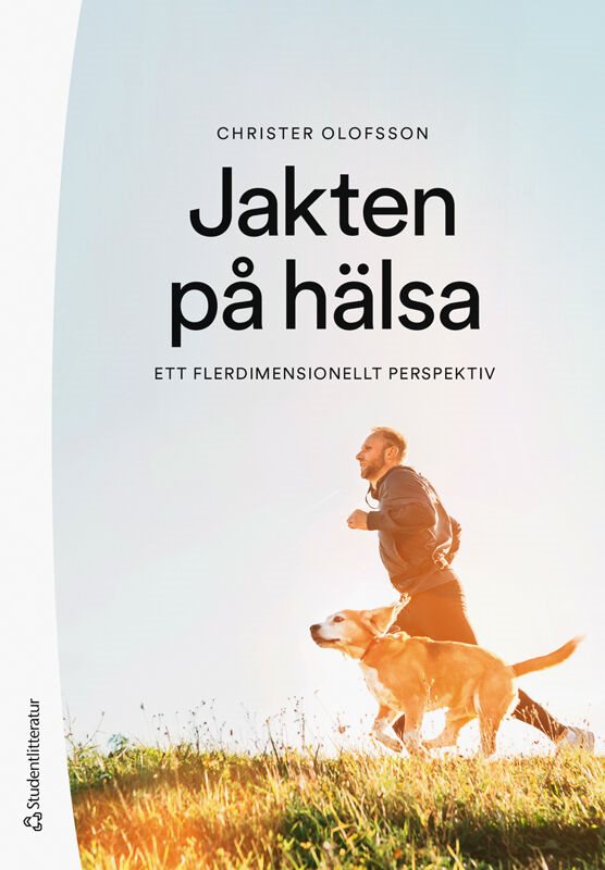 Jakten på hälsa - Ett flerdimensionellt perspektiv