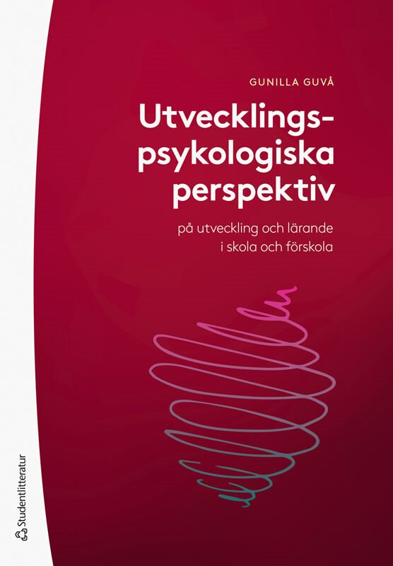 Utvecklingspsykologiska perspektiv på utveckling och lärande i skola och förskola