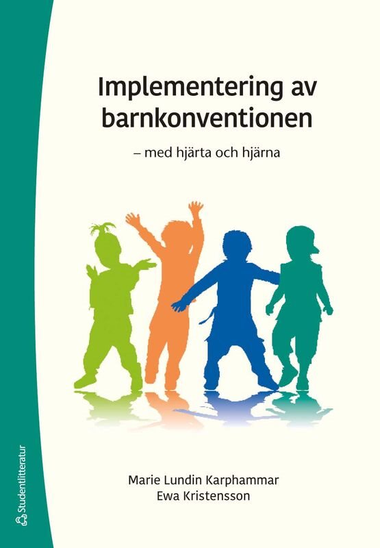 Implementering av barnkonventionen - - med hjärta och hjärna