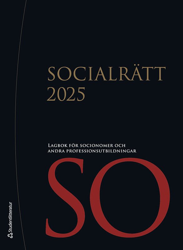 Socialrätt 2025 : lagbok för socionomer och andra professionsutbildningar