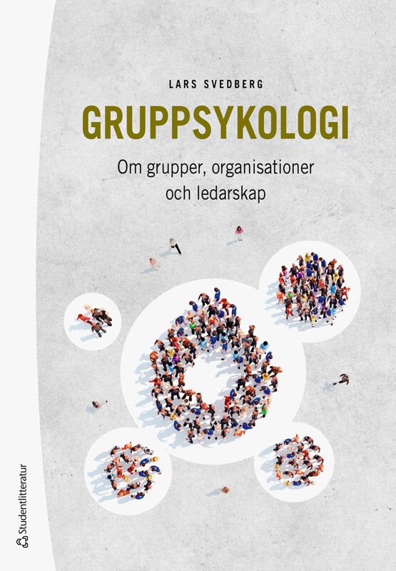 Gruppsykologi - Om grupper, organisationer och ledarskap