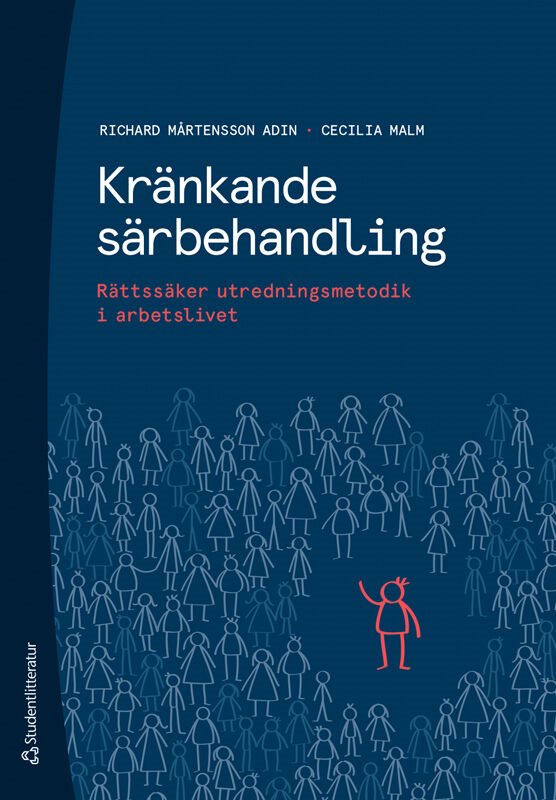 Kränkande särbehandling - Rättssäker utredningsmetodik i arbetslivet