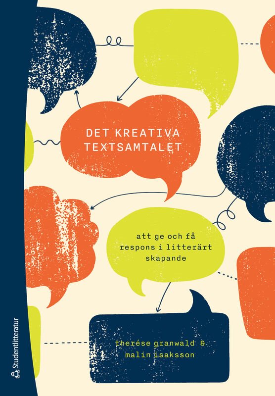 Det kreativa textsamtalet - Att ge och få respons i litterärt skapande