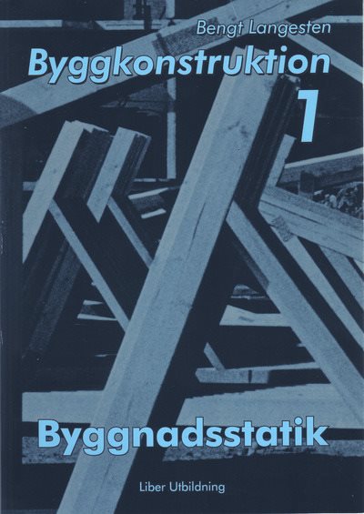 Byggkonstruktion 1 Byggnadsstatik