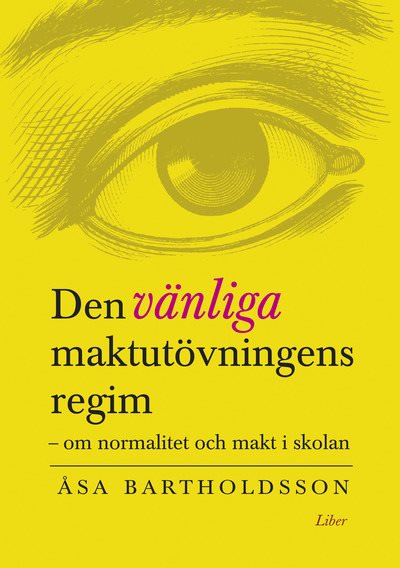 Den vänliga maktutövningens regim