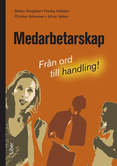 Medarbetarskap : Från ord till handling